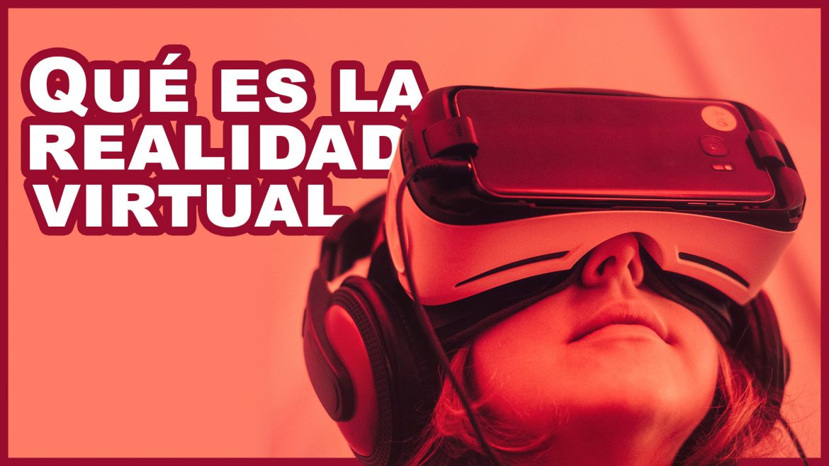 Que es la realidad virtual - GrupoAudiovisual y VRauto